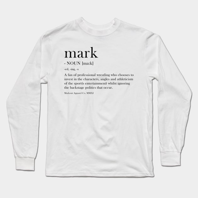 Mark Dictionary Definition Long Sleeve T-Shirt by markout